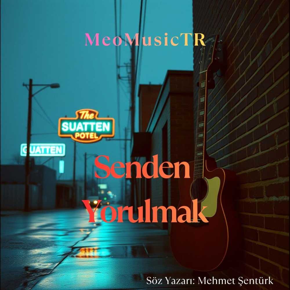 MeoMusicTR - Senden Yorulmak