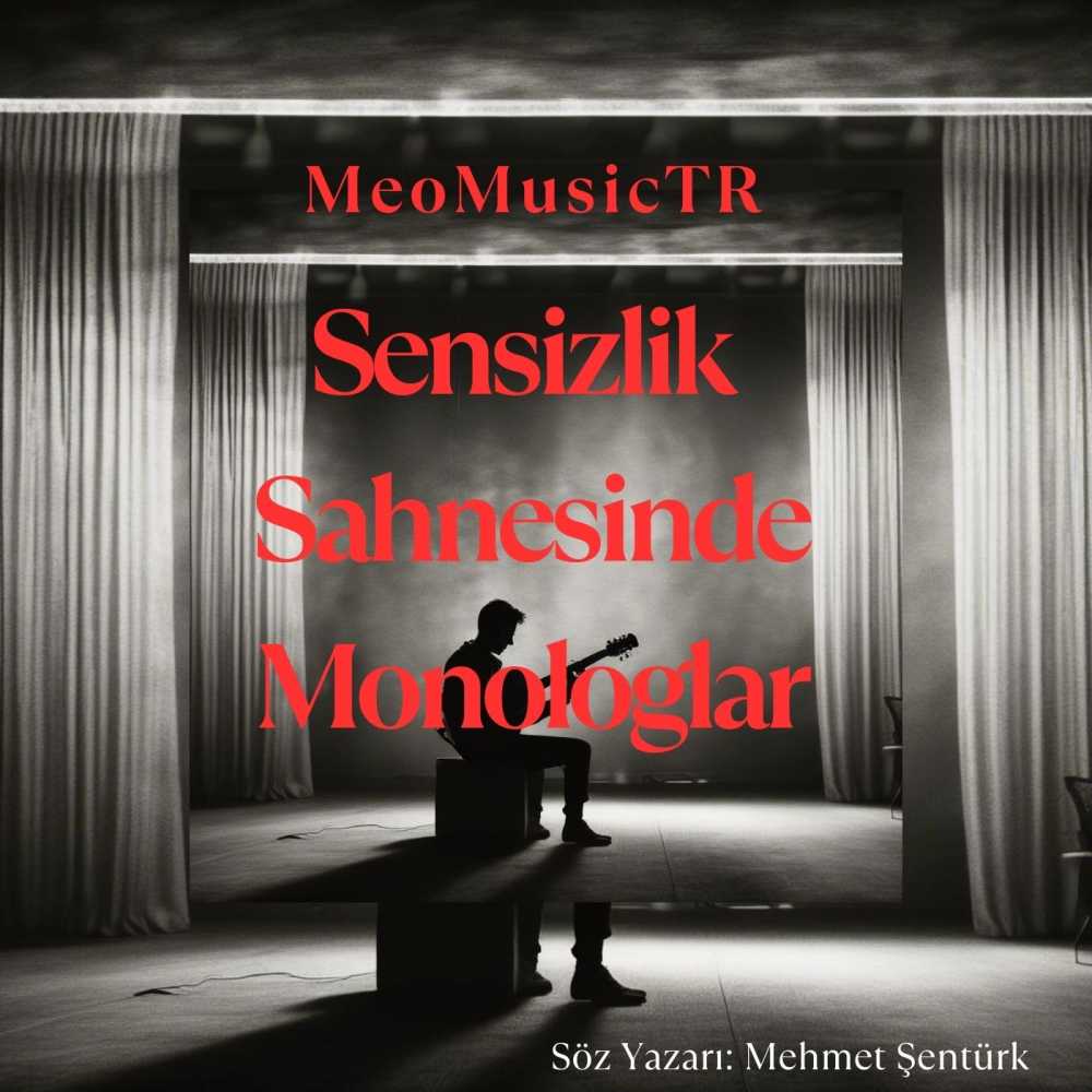 MeoMusicTR - Sensizlik Sahnesinde Monologlar