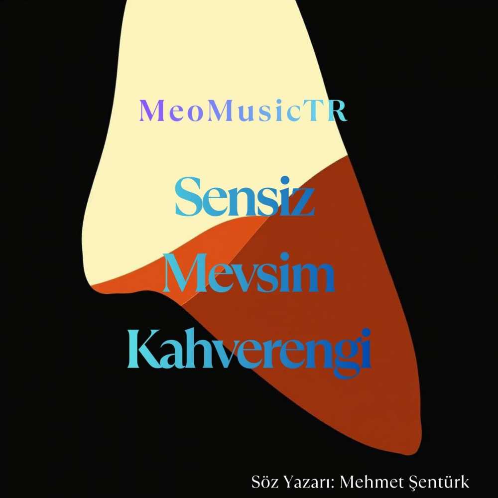 MeoMusicTR - Sensiz Mevsim Kahverengi