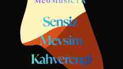 MeoMusicTR - Sensiz Mevsim Kahverengi - ŞARKI SÖZLERİ